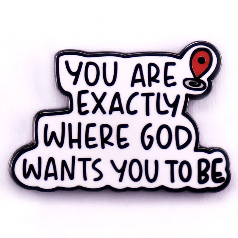 1pc "You Are Exactly Where God Wants You To Be" Enamel Pin - Christian Faith Design, Mindful Inspirational Style for Daily Wear