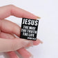Jesus Brooch Enamel Pins Custom JESUS THE WAY THE TRUTH THE LIFE Brooches for Bag Lapel Badges Fashion Jewelry Accessories Gifts