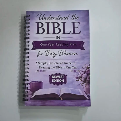 Understand The Bible In One Year Reading Plan For Busy Women A Simple,Structured Guide To Reading The Bible Handbook