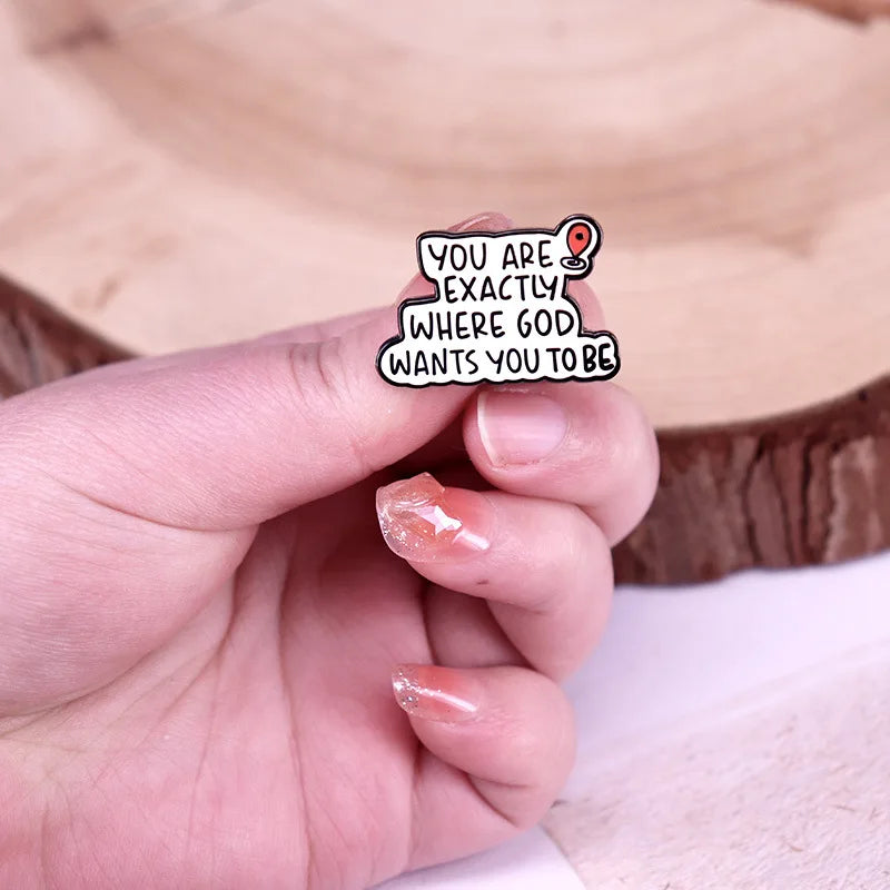 1pc "You Are Exactly Where God Wants You To Be" Enamel Pin - Christian Faith Design, Mindful Inspirational Style for Daily Wear