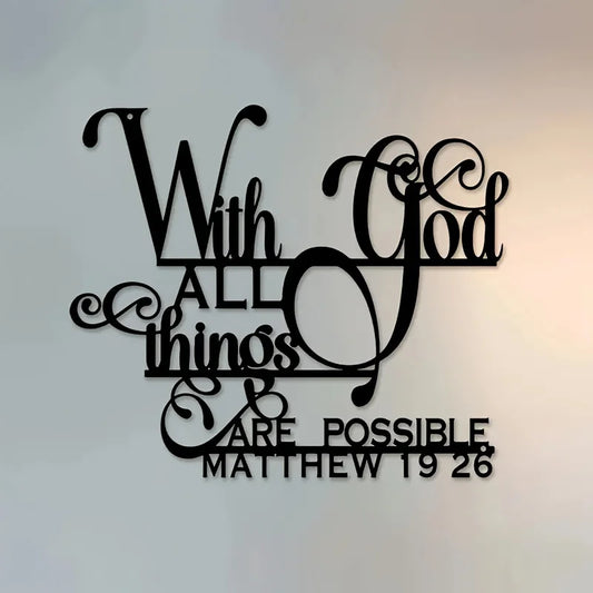 Biblical Quote Metal Wall Art - Inspirational 'with God, Anything Is Possible' - Balcony, Decorative Sculpture by Matthew 19:26