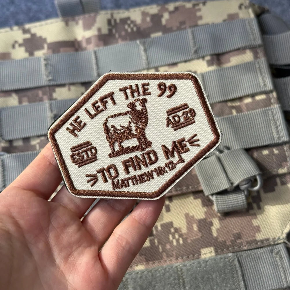 He Left The 99 To Find Me Patch Christian Bible Verse Morale Tactical Patch Army Backpack Sticker Embroidered Hook&Loop Patches