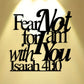 Elegant Minimalist Christian Faith Metal Wall Decor -Hebrew Script Bible Verse "Fear Not for I Am with You" -Golden - Heavy-Duty