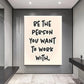 1pc "Be the Person You Want to Work with" Wooden Framed Canvas - Waterproof Durable Wall Art with Hanging Hardware